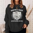Oops I Got Another Book Books Lover Goose Quote Sweatshirt Gifts for Her