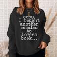 Oops I Bought Another Book Enemies To Lovers Book Novel Sweatshirt Gifts for Her