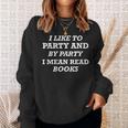 Like To Party And By Party I Mean Read Books Reader Sweatshirt Gifts for Her Like To Party And By Party I Mean Read Books Reader Sweatshirt Gifts for Her