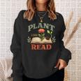 Plant a Seed Read Reader Book Library Mom Dad Summer Sweatshirt Gifts for Her