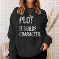 Plot It Builds Character Book English Teacher Reading Sweatshirt Gifts for Her