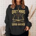 Quiet Minds Loud Books Introvert Reader Book Lover Sweatshirt Gifts for Her