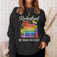 Radicalized By Basic Decency Books LGBT Flag Pride Gay Month Sweatshirt Gifts for Her