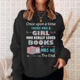 There Was A Girl Who Loved Books Book Lover Daughter Girls Sweatshirt Gifts for Her There Was A Girl Who Loved Books Book Lover Daughter Girls Sweatshirt Gifts for Her