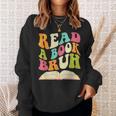 Read a Book Bruh English Teacher Groovy Retro Reading For Men Women Sweatshirt Gifts for Her