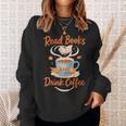 Read Books And Drink Coffee Cozy Book Lover Sweatshirt Gifts for Her