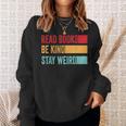 Read Books Be Kind Stay Weird Bookish Nerd Worm Lover Sweatshirt Gifts for Her Read Books Be Kind Stay Weird Bookish Nerd Worm Lover Sweatshirt Gifts for Her