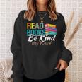 Read Books Be Kind Stay Weird Booklover And Book Reader Sweatshirt Gifts for Her