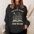 Read Books Be Kind Stay Weird Inspirational Bookworm Sweatshirt Gifts for Her