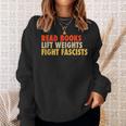 Read Books Lift Weights Fight Fascists Reading Humor Sweatshirt Gifts for Her Read Books Lift Weights Fight Fascists Reading Humor Sweatshirt Gifts for Her