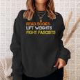 Read Books Lift Weights Fight Fascists Reading Retro Sweatshirt Gifts for Her Read Books Lift Weights Fight Fascists Reading Retro Sweatshirt Gifts for Her