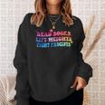 Read Books Lift Weights Fight Fascists Tie Dye Men Women Sweatshirt Gifts for Her Read Books Lift Weights Fight Fascists Tie Dye Men Women Sweatshirt Gifts for Her
