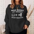 Read Books Lift Weights Fight Fascists Women Retro Men Sweatshirt Gifts for Her