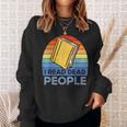 I Read Dead People Book Nerds Reading Sweatshirt Gifts for Her I Read Dead People Book Nerds Reading Sweatshirt Gifts for Her