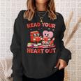 Read Your Heart Out Valentine Reading Book Girl Kid Teacher Sweatshirt Gifts for Her