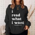 I Read What I Want Banned Books Club For Bibliophile Reading Sweatshirt Gifts for Her