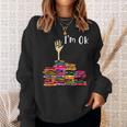 Reading Books Librarian Reader Nerd I'm Ok Teacher School Sweatshirt Gifts for Her