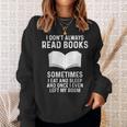 Reading Books Saying Quote For Girls Boys Men Women Sweatshirt Gifts for Her