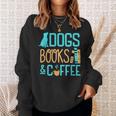 Reading Dogs And Coffee Book Nerd Dog Lover Coffeeholic Sweatshirt Gifts for Her