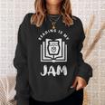 Reading Is My Jam Book Lover And Reading Teacher For Men Women Kids Sweatshirt Gifts for Her Reading Is My Jam Book Lover And Reading Teacher For Men Women Kids Sweatshirt Gifts for Her