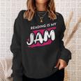 Reading Is My Jam Book Lover And Reading Teacher Men Women Kids Sweatshirt Gifts for Her