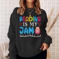 Reading Is My Jam I Love To Read Books Boy Girl Sweatshirt Gifts for Her Reading Is My Jam I Love To Read Books Boy Girl Sweatshirt Gifts for Her
