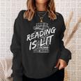 Reading Is Lit Book Lover Reading Teacher For Men Women Kids Sweatshirt Gifts for Her Reading Is Lit Book Lover Reading Teacher For Men Women Kids Sweatshirt Gifts for Her
