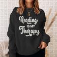 Reading Is My Therapy Book Lover Bookworm Reader Sweatshirt Gifts for Her
