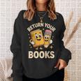Return Your Books School Librarian Sweatshirt Gifts for Her