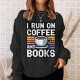 I Run On Coffee And Books Sweatshirt Gifts for Her