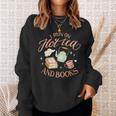 I Run ON HOT Tea & Books Reader Reading Meme Sweatshirt Gifts for Her