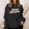 School Librarian Library Worker Bookworm Book Cataloger Sweatshirt Gifts for Her School Librarian Library Worker Bookworm Book Cataloger Sweatshirt Gifts for Her
