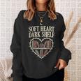 Soft Heart Dark Shelf Dark Romance Book Lover Goth Reading Sweatshirt Gifts for Her