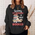Sorry My Weekend Is Fully Booked Reading Bookworm Book Sweatshirt Gifts for Her