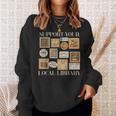 Stamp Support Your Local Library Book Reader Lover Bookworm Sweatshirt Gifts for Her