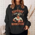 Support Your Local Bookstore Vintage Reader Sweatshirt Gifts for Her Support Your Local Bookstore Vintage Reader Sweatshirt Gifts for Her