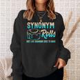 Synonym Rolls Grammar Teacher Literature Book Vocabulary For Men Women Kids Sweatshirt Gifts for Her