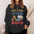 Tap Dancer Girl Who Loves Tap Dance & Books Sweatshirt Gifts for Her