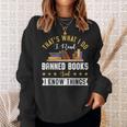 That's What I Do I Read Banned Books Book Nerd Lover Sweatshirt Gifts for Her