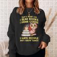 Thats What I Do I Read Books I Drink Coffee Lovers Sweatshirt Gifts for Her Thats What I Do I Read Books I Drink Coffee Lovers Sweatshirt Gifts for Her
