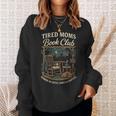 Tired Moms Book Club Coffee Chaos And Chapters Sweatshirt Gifts for Her Tired Moms Book Club Coffee Chaos And Chapters Sweatshirt Gifts for Her