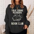 True Crime Readers Book Club Coffee Lovers Sweatshirt Gifts for Her