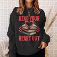Valentine Book Read Your Heart Out Lover For Teens Kids Sweatshirt Gifts for Her Valentine Book Read Your Heart Out Lover For Teens Kids Sweatshirt Gifts for Her