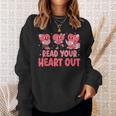 Valentine Day Book Read Your Heart Out Lovers Teacher Kids Sweatshirt Gifts for Her Valentine Day Book Read Your Heart Out Lovers Teacher Kids Sweatshirt Gifts for Her