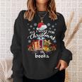 All I Want For Christmas Is Books For Book Worms T-Shirt Sweatshirt Gifts for Her