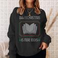 All I Want For Christmas Is More Books Ugly Xmas Reading Sweatshirt Gifts for Her