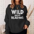 Wild About Reading Book Lover Library Sweatshirt Gifts for Her Wild About Reading Book Lover Library Sweatshirt Gifts for Her