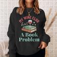 My Wine Club Has a Book Problem Sweatshirt Gifts for Her My Wine Club Has a Book Problem Sweatshirt Gifts for Her