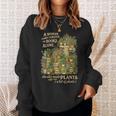 Women's Book & Plant Lover Reading Gardening She Also Need Plants Sweatshirt Gifts for Her