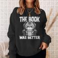 Women's The Book Was Better Fiction Novel Readers Bookish Cat Sweatshirt Gifts for Her
